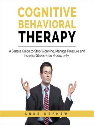 cover image of Cognitive Behavioral Therapy